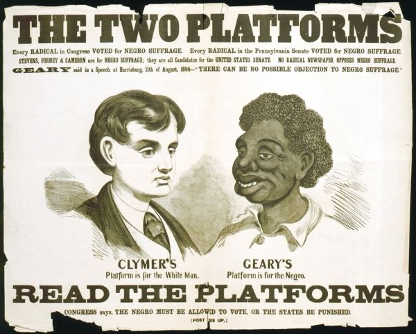 1866년 미국 펜실베이니아 주지사 선거에 사용된 포스터. 흑인에 대한 인종차별적인 내용을 담고 있다.